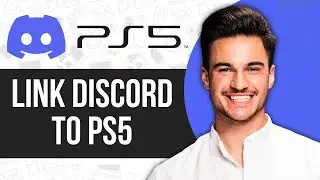 How to Link Discord to PS5 (Full Guide)