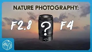 f2.8 or f4? Make the right choice of lens for landscape photography