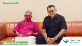 Patient Recovery Story | Knee Surgery Success at Welcare Hospital