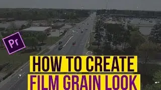 How to make Film Grain look in Premiere Pro