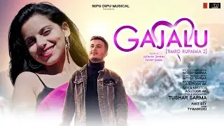 Nitish Sarma - Gajalu ( Timro Rupaima 2 ) || Tushar Sarma || New Nepali song 2024