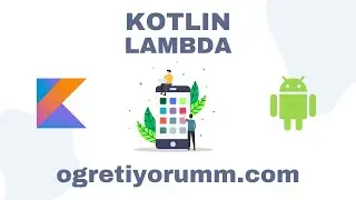 Android Mobil Programlama Dersleri Kotlin #33 Kotlin Lambda