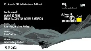 Vajont 60 anni: terra e acqua tra natura e artificio, con Mauro Varotto e Luca Molinari – 27.09.2023