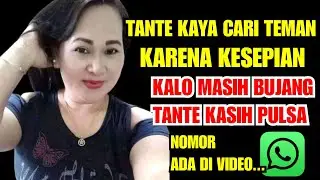 TANTE KAYA  SEDERHANA KESEPIAN CARI JODOH YANG TERPENTING SETIA DAN LEMBUT