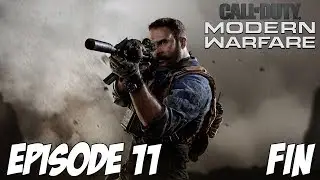 CoD Modern Warfare : FIN | Episode 11