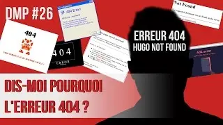 Dis-moi pourquoi l'erreur 404 ? DMP #26