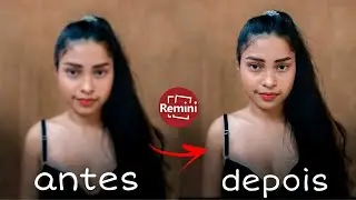 COMO MELHORAR A QUALIDADE DA FOTO USANDO O APP REMINI