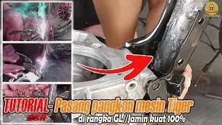 TUTORIAL PASANG PANGKON MESIN TIGER di rangka GL//ASLI Dijamin kuat 100%