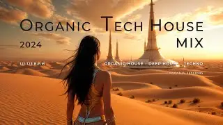 ORGANIC Tech House Music MIX 🕉️ (Playlist) 2024