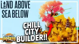 SUPER Chill New City Builder!! - Land Above Sea Below - Minimalist Hex Island Builder
