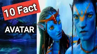 AVATAR -10 Fact| Avatar movie| James Cameron