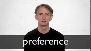 How to pronounce PREFERENCE in British English