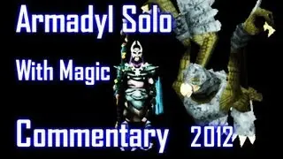Armadyl Solo Guide WITH MAGIC 2012 | Commentary | In detail | By Bonbloc