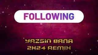 Yazsin bana (2k24 mix)