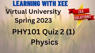 PHY101 Physics Quiz 2 Spring 2023 Virtual University of Pakistan