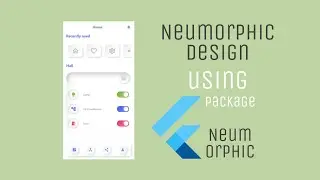 Flutter UI Practicing | Flutter Neumorphic Design using Package flutter neumorphic.
