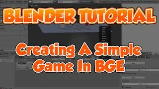 Blender Tutorial: How To Make A Simple Game In Blender