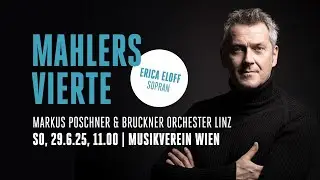 🎻 29. Juni | M.Poschner & Bruckner Orchester im Wr. Musikverein! | Werke von R.Strauss & G.Mahler 🎼