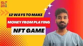 12 ways to MAKE MONEY from playing NFT GAME !! | @SoluLab | #nftgames #playtoearnnftgame #blockchain