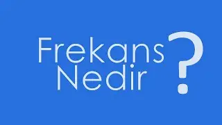 Frekans Nedir?