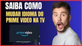 COMO MUDAR O IDIOMA DO AMAZON PRIME VIDEO NA TV