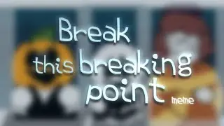 Break this breaking point meme (Spooky month) (Skid & Pump) (Hatzgang)