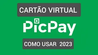 Como criar Cartão Virtual PicPay 2023