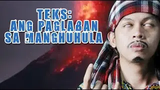 TEKS EP 5: Ang Paglaban sa Manghuhula