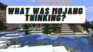 Why did Mojang add this?!?