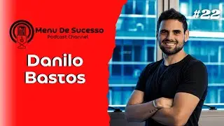 MENU DE SUCESSO #22 | DANILO BASTOS