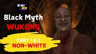 Non-White Fight | Black Myth Wukong Walk Through