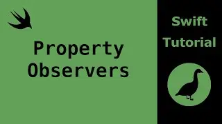 Swift Tutorial: Property Observers (willSet and didSet)
