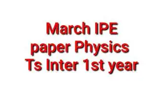 Physics Ipe paper March 2020. Ts inter 1st year