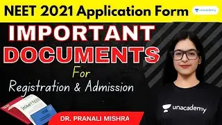 NEET 2021 Application Process | Important Documents for Registration and Admission | Dr. Pranali
