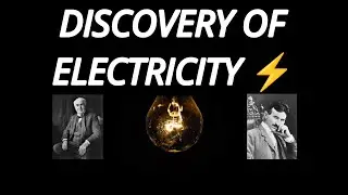 Discovery Of Electricity | Basic History Explained|