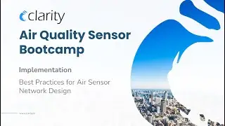 Air Sensor Bootcamp #3 — Best Practices for Air Sensor Network Design