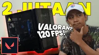 [#6] Rakit PC 2 Jutaan Main Valorant 120 Fps!