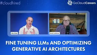 Fine Tuning LLMs and Optimizing Generative AI Architectures