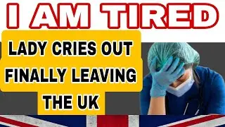 I AM TIRED# FINALLY LEAVING UK BACK TO NIGERIA# LADY CRIES OUT # MIGRATION