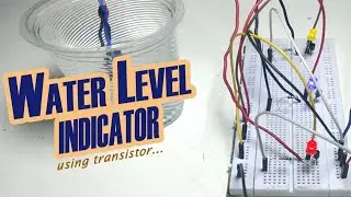 how to make Water Level Indicator using transistor BC547 |full project tutorial in hindi...