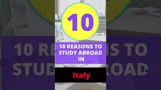10 Reasons to Study Abroad in Italy || Study In Italy in 2022 || 