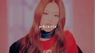 blackpink - whistle ( 𝘀𝗽𝗲𝗱 𝘂𝗽 + 𝗿𝗲𝘃𝗲𝗿𝗯 )