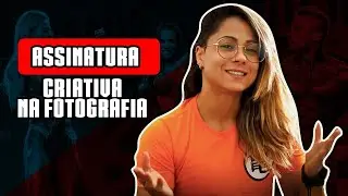 Assinatura Criativa na fotografia