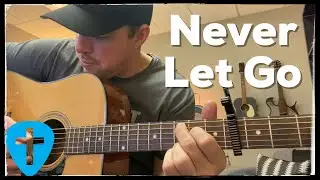 Never Let Go | Matt Redman | Beginner Guitar Lesson