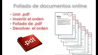 Unir, reordenar y foliado de archivos .PDF en línea