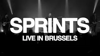 SPRINTS - LIVE IN BRUSSELS