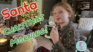 Christmas Morning Santa Came to Visit!