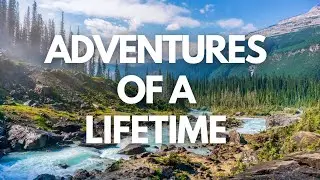 Once-in-a-Lifetime Thrills: Top 10 Unforgettable Adventures
