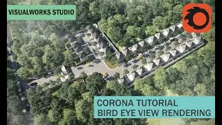 BIRD EYE VIEW - BEV RENDERING TUTORIAL WITH 3DMAX CORONA (ENGLISH SUB)