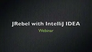 jRebel with IntelliJ IDEA Tutorial